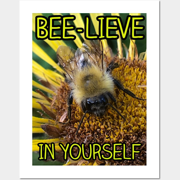 BEE-lieve In Yourself Wall Art by GREENSPACEHAPPYFACE